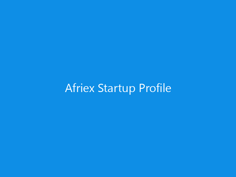Afriex Startup Profile