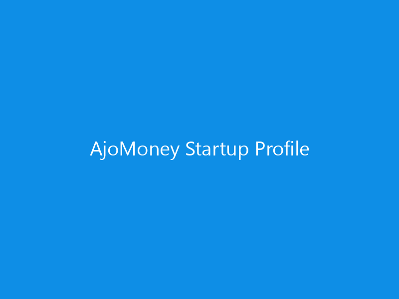 AjoMoney Startup Profile