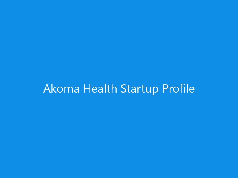 Akoma Health Startup Profile