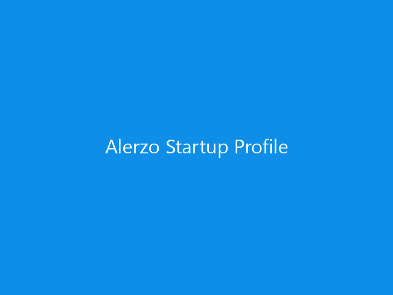 Alerzo Startup Profile 8 Alerzo Startup Profile
