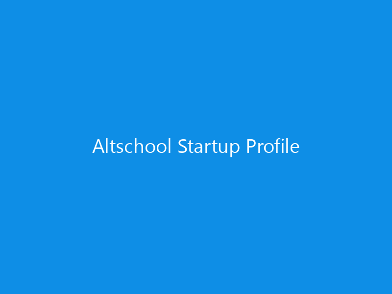 Altschool Startup Profile
