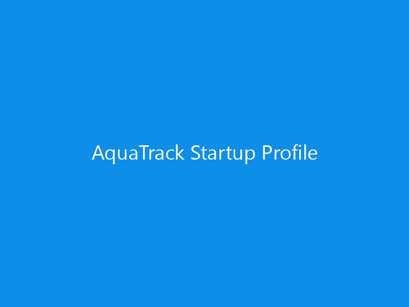 AquaTrack Startup Profile 9 AquaTrack Startup Profile