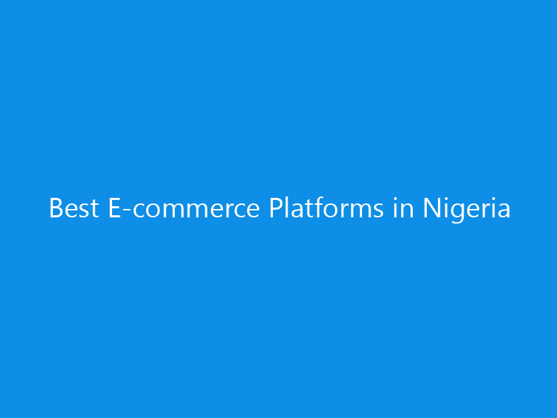 best e commerce platforms in nigeria 4401 46067 skyweb
