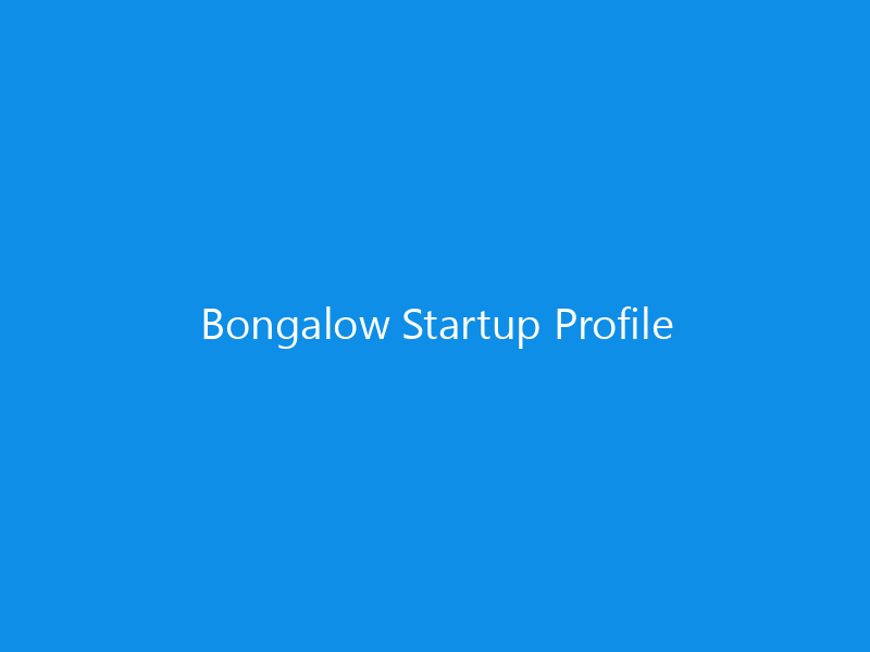 Bongalow Startup Profile