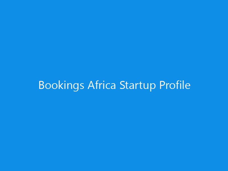 Bookings Africa Startup Profile