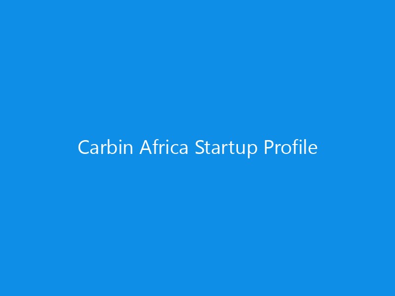 Carbin Africa Startup Profile