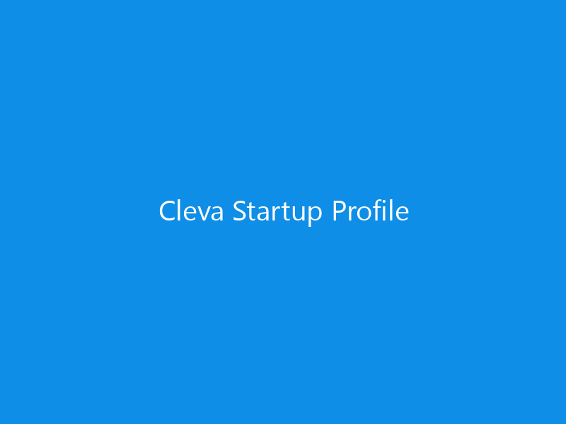 Cleva Startup Profile 3 Cleva Startup Profile