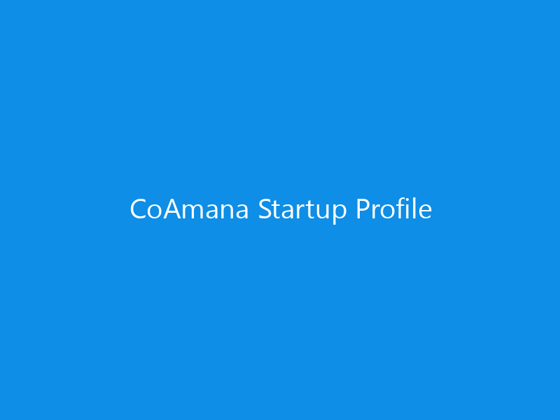 CoAmana Startup Profile