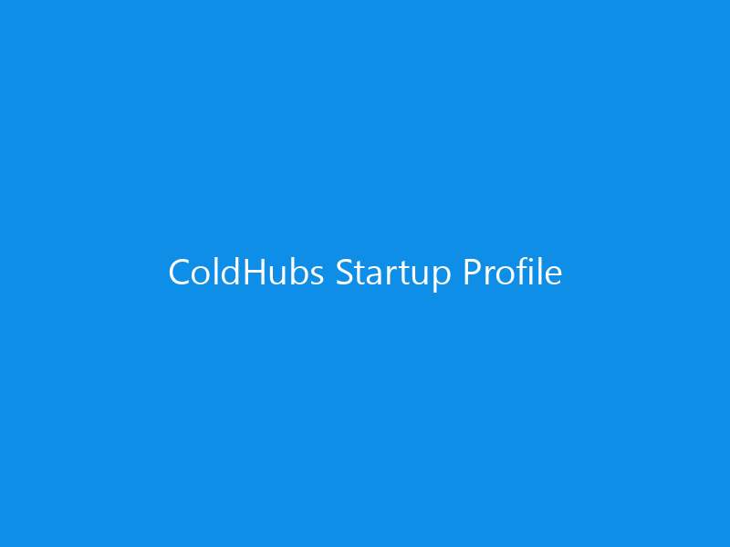 ColdHubs Startup Profile 10 ColdHubs Startup Profile