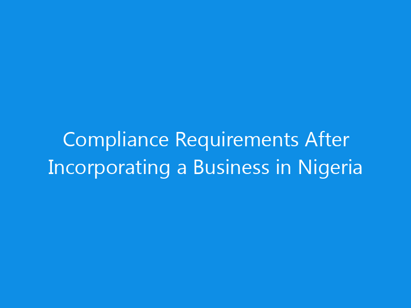 Compliance Requirements After Incorporating a Business in Nigeria 1 compliance requirements after incorporating a business in nigeria 1470 2ff14 skyweb