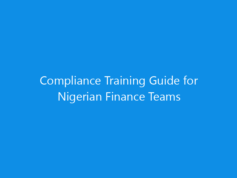 Compliance Training Guide for Nigerian Finance Teams