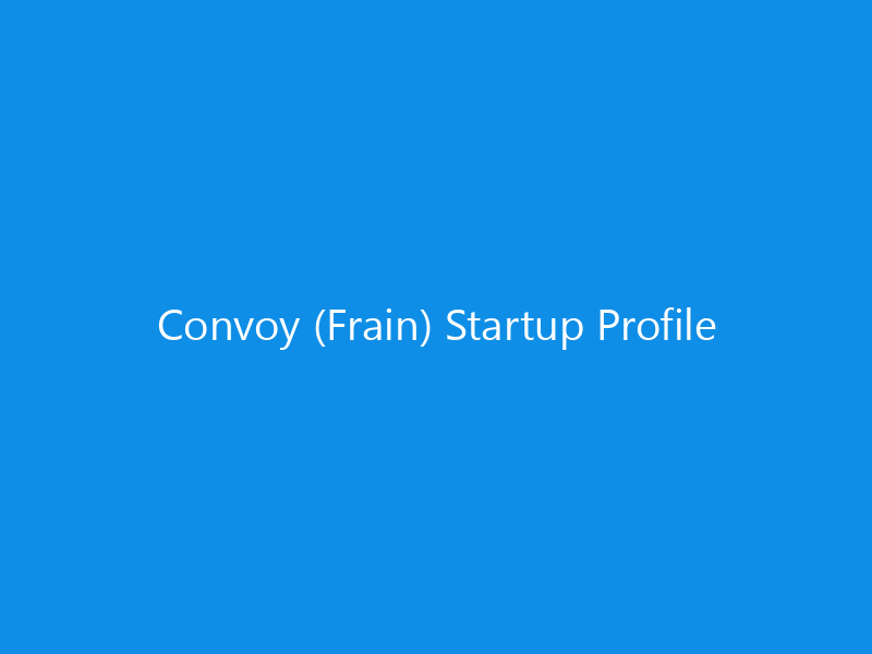 Convoy (Frain) Startup Profile 8 Convoy (Frain) Startup Profile
