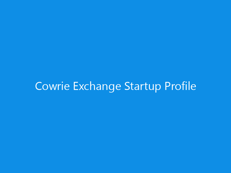 Cowrie Exchange Startup Profile