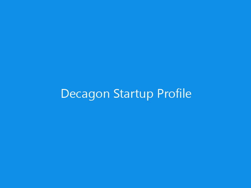Decagon Startup Profile