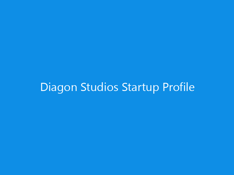 Diagon Studios Startup Profile 10 Diagon Studios Startup Profile
