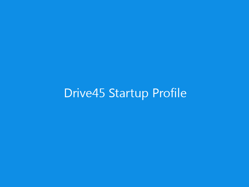 Drive45 Startup Profile