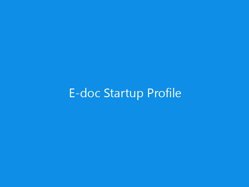 E-doc Startup Profile