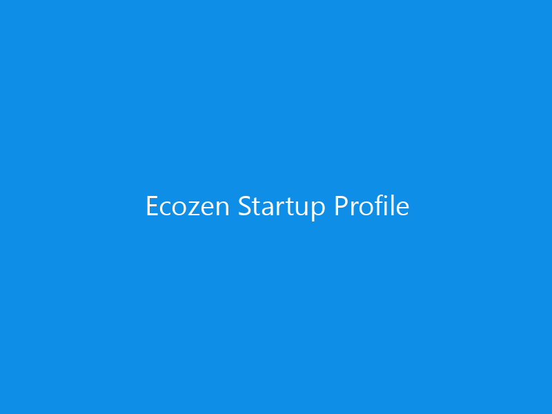 Ecozen Startup Profile