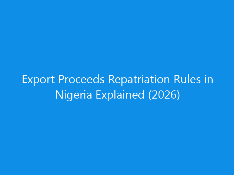 Export Proceeds Repatriation Rules in Nigeria Explained (2026)