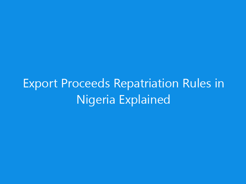 Export Proceeds Repatriation Rules in Nigeria Explained 1 export proceeds repatriation rules in nigeria skyweb