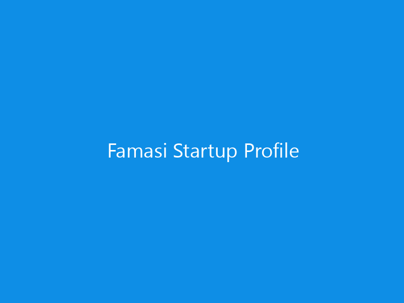 Famasi Startup Profile