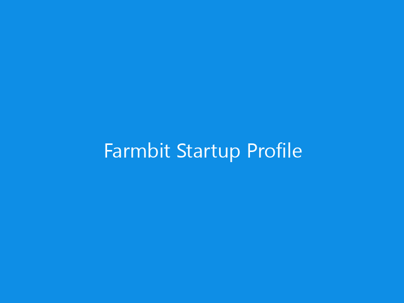 Farmbit Startup Profile