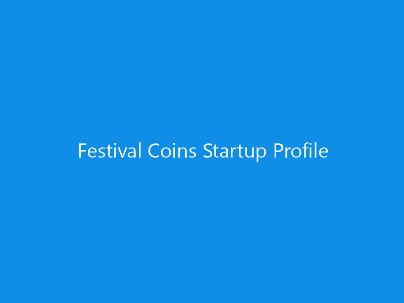 Festival Coins Startup Profile 6 Festival Coins Startup Profile