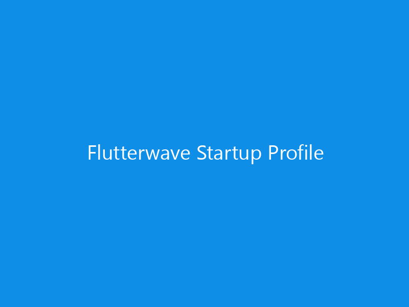 Flutterwave Startup Profile