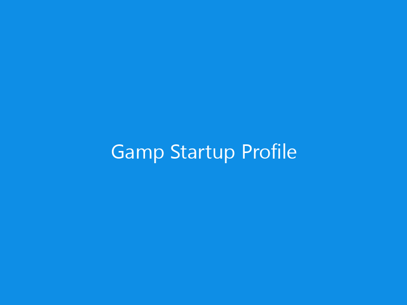 Gamp Startup Profile