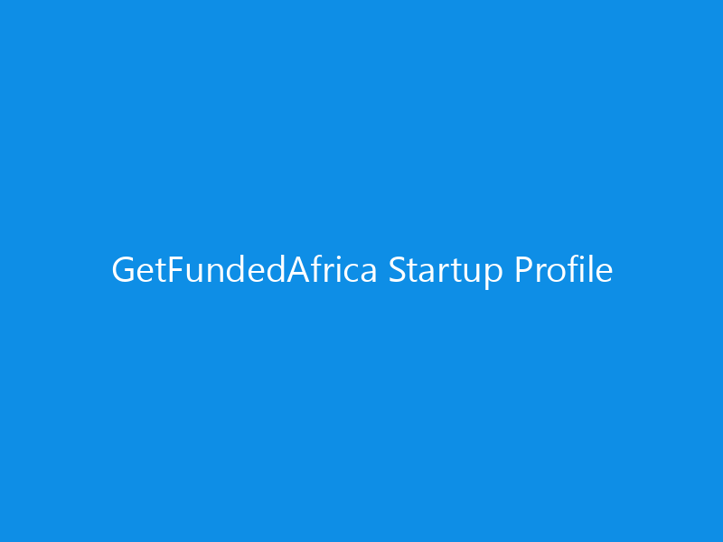 GetFundedAfrica Startup Profile