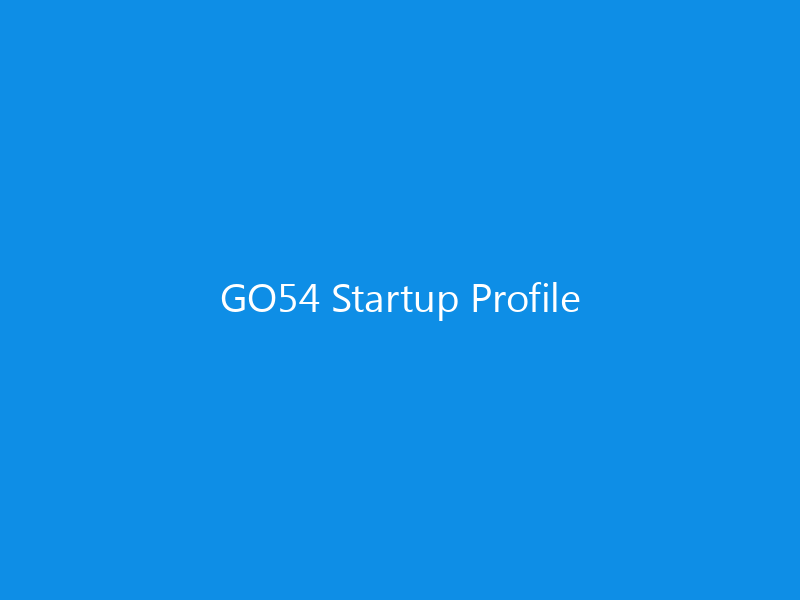 GO54 Startup Profile 3 GO54 Startup Profile