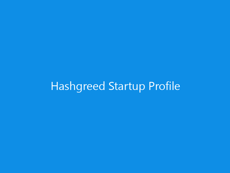 Hashgreed Startup Profile