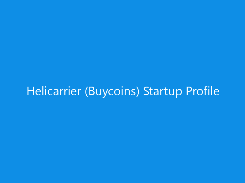 Helicarrier (Buycoins) Startup Profile 3 Helicarrier (Buycoins) Startup Profile
