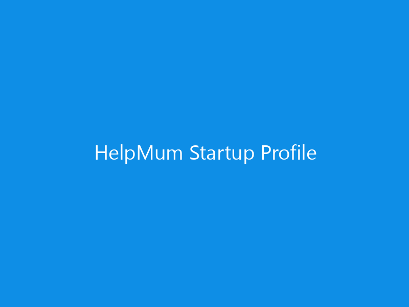 HelpMum Startup Profile