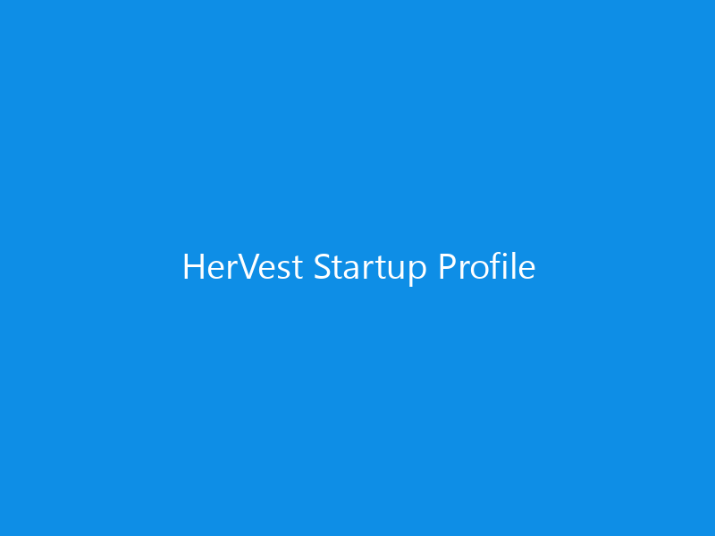 HerVest Startup Profile