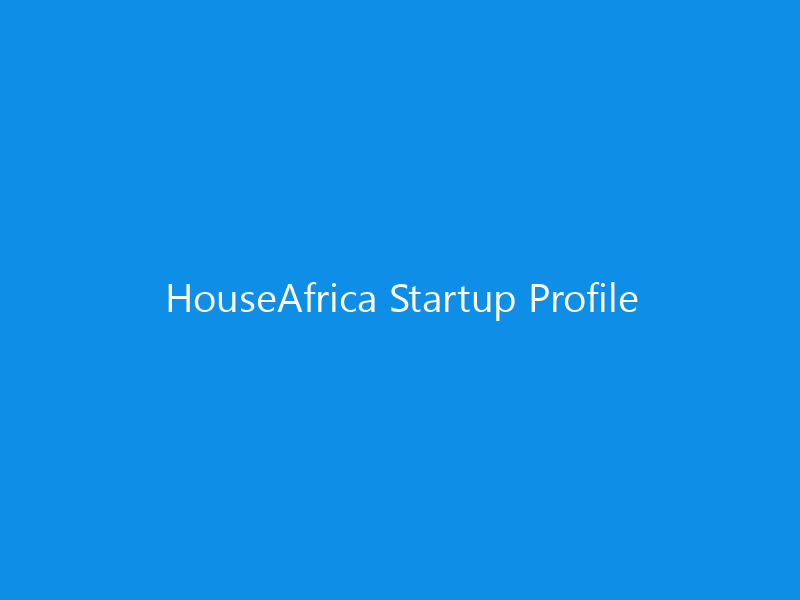 HouseAfrica Startup Profile