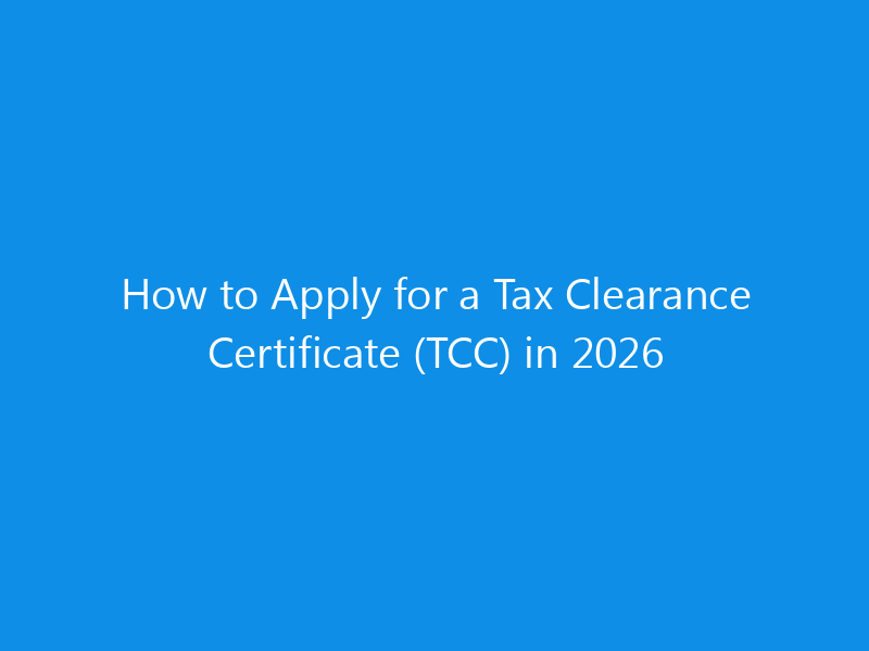 How to Apply for a Tax Clearance Certificate (TCC) in 2026