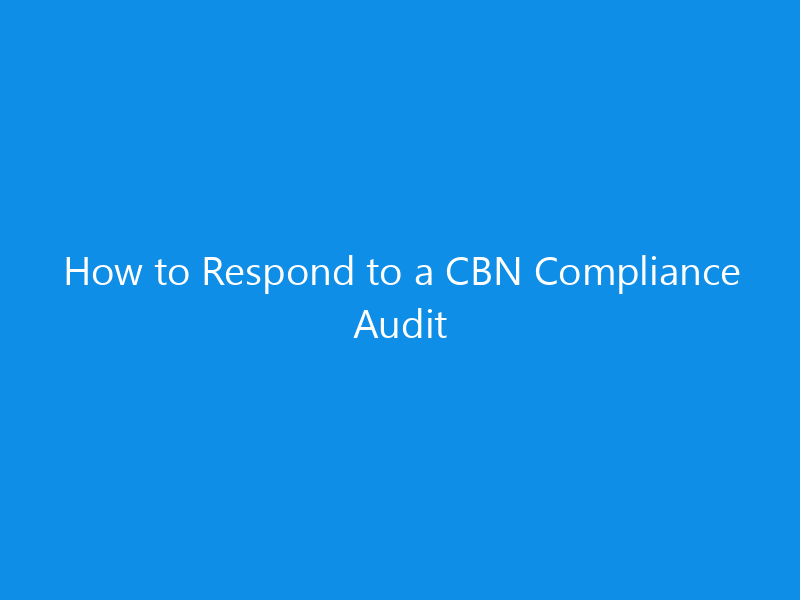 how to respond to a cbn compliance audit 1077 43dd0 skyweb