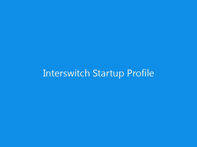 Interswitch Startup Profile