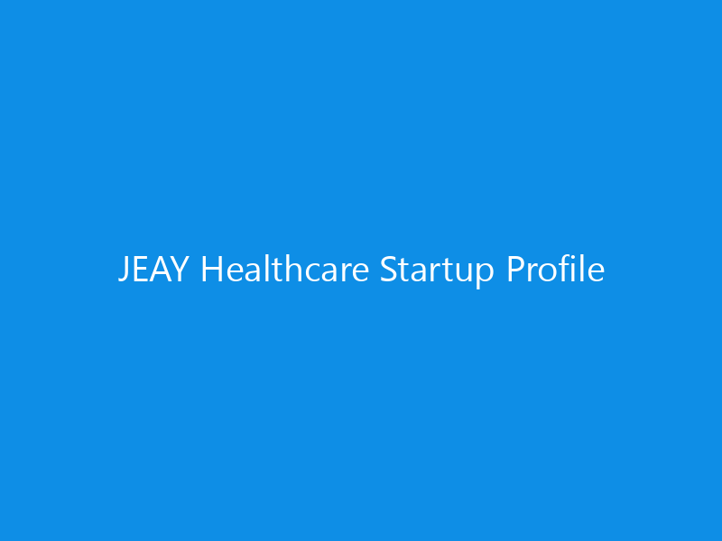 JEAY Healthcare Startup Profile