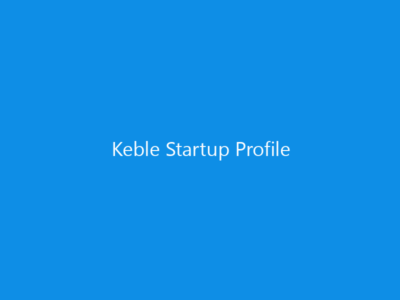 Keble Startup Profile