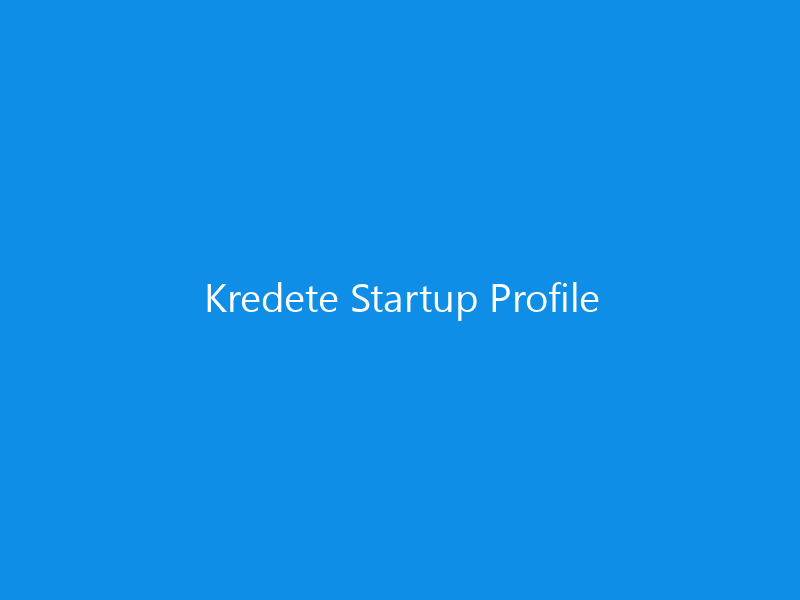 Kredete Startup Profile 4 Kredete Startup Profile