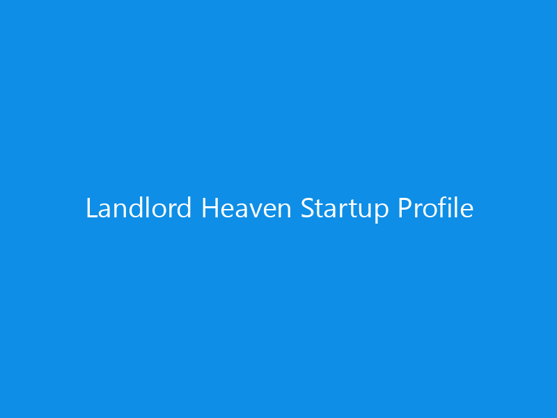 Landlord Heaven Startup Profile