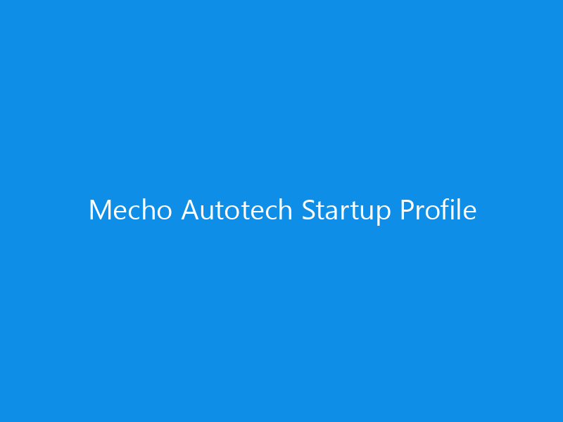 Mecho Autotech Startup Profile