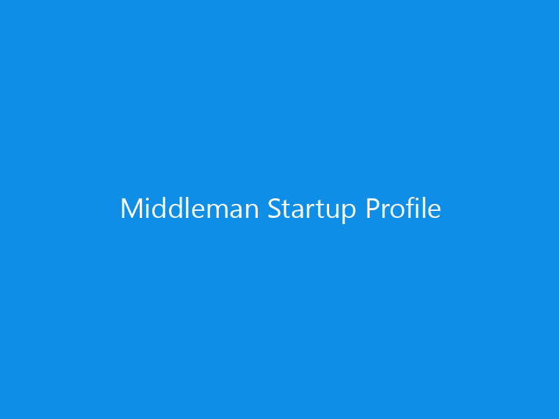 Middleman Startup Profile