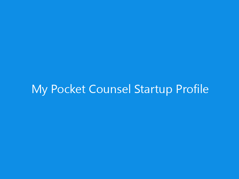 My Pocket Counsel Startup Profile