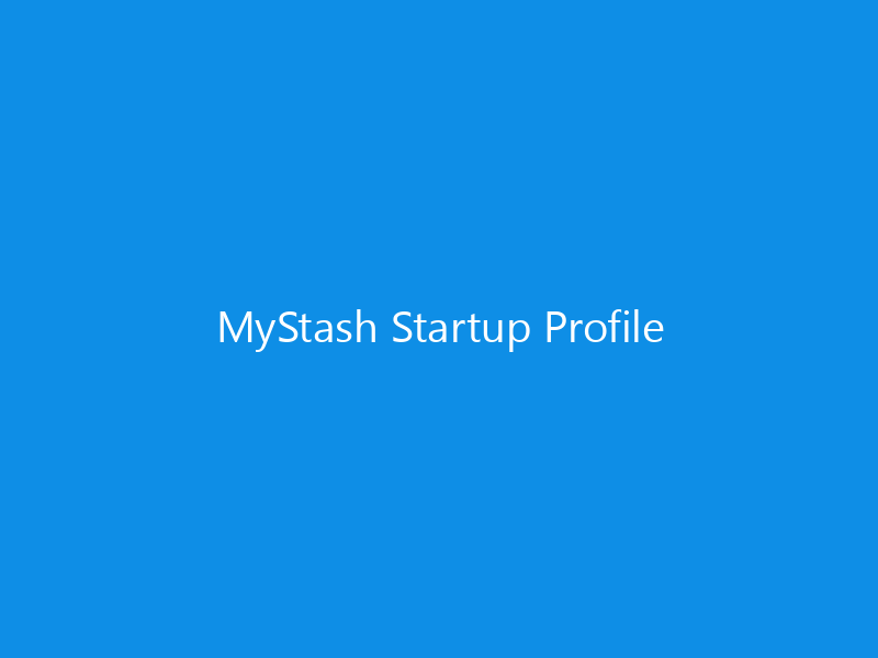 MyStash Startup Profile