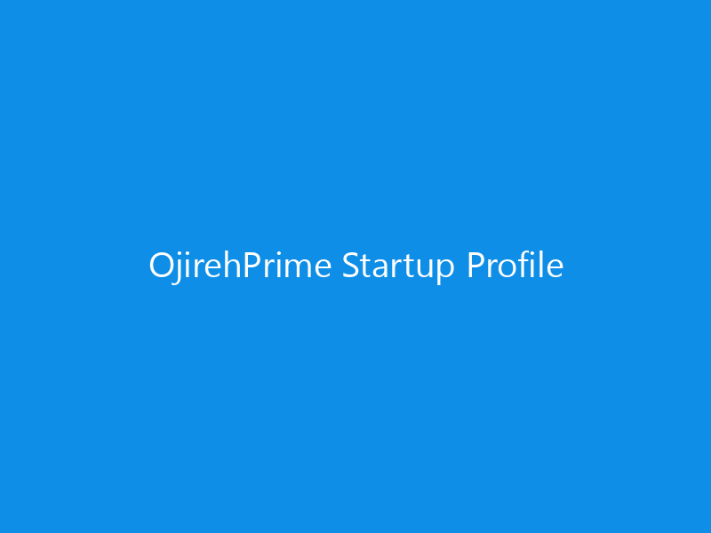 OjirehPrime Startup Profile