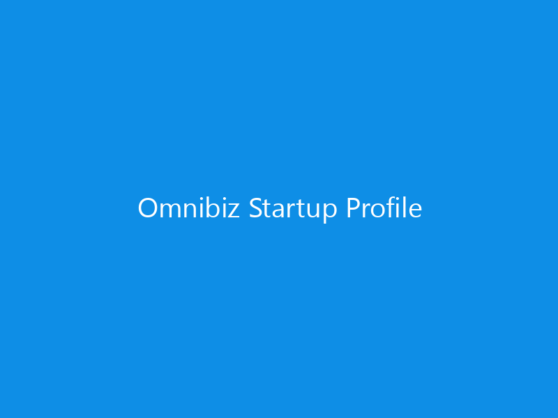 Omnibiz Startup Profile 5 Omnibiz Startup Profile
