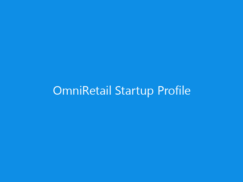 OmniRetail Startup Profile